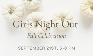 Fall Girls Night Out Shopping Event: September 21, 2023